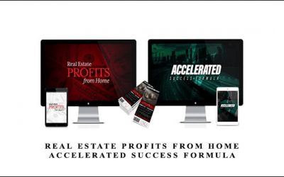 Real Estate Profits From Home + Accelerated Success Formula