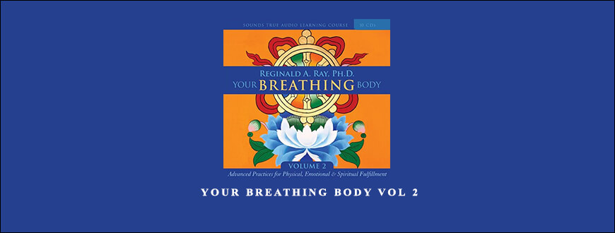 Reginald A Ray – Your Breathing Body VOL 2