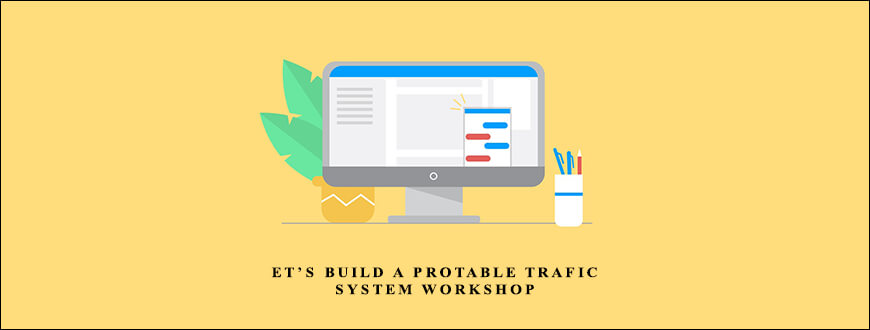 Digitalmarketer And Molly Pittman – Let’s Build A Protable Trafic System Workshop