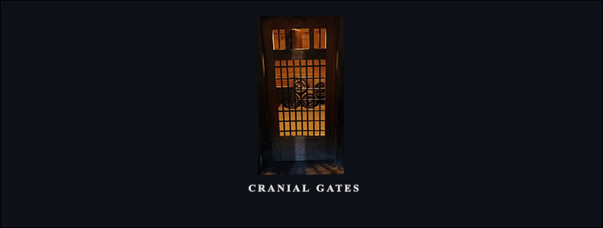 Rudy Hunter – Cranial Gates