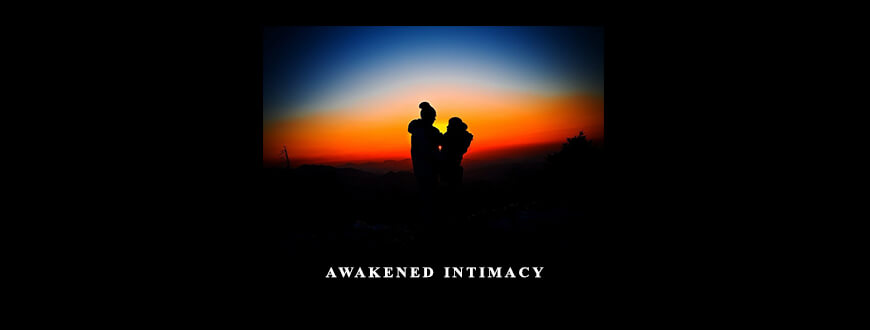 Awakened Intimacy with Thomas Huebl