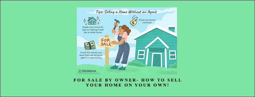 For Sale By Owner- How To Sell Your Home On Your Own!