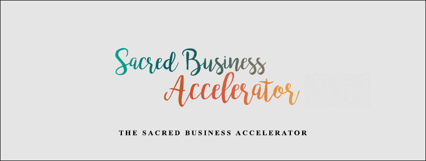 The Sacred Business Accelerator