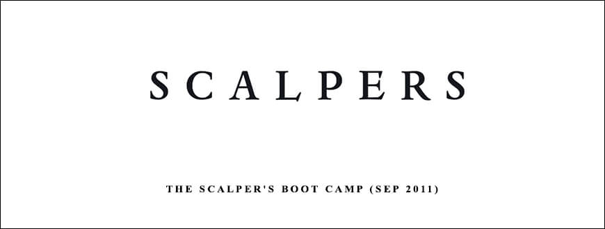 The Scalper’s Boot Camp (Sep 2011)