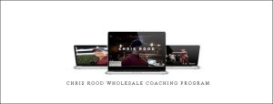  Chris Rood Wholesale Coaching Program