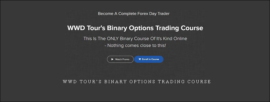 WWD Tour’s Binary Options Trading Course