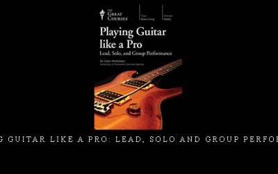 Playing Guitar like a Pro: Lead, Solo and Group Performance