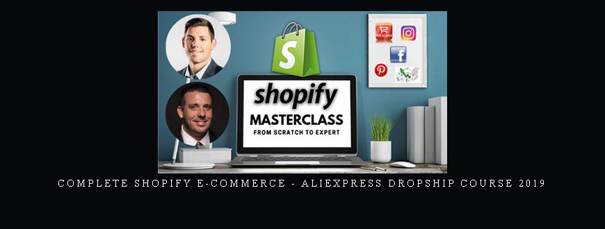 Complete Shopify E-commerce – Aliexpress Dropship Course 2019 taking at Whatstudy.com