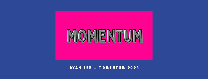 Ryan Lee – Momentum 2023