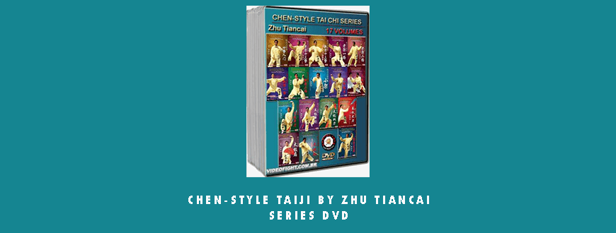 CHEN-STYLE TAIJI BY ZHU TIANCAI SERIES DVD